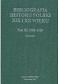 Bibliografia historii Polski XIX i XX wieku Tom III Wolumin 3