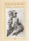 Kraszewski - pisarz współczesny