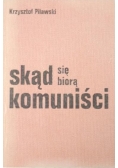 Skąd się biorą komuniści?