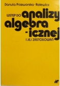 Wstęp do analizy algebraicznej i jej zastosowania