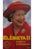 Elżbieta II kobieta zatroskana. Tom I