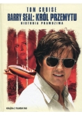 Barry Seal Król przemytu Historia prawdziwa