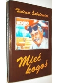 Mieć kogoś