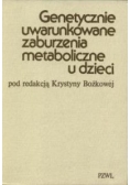 Genetycznie uwarunkowane zaburzenia metaboliczne u dzieci