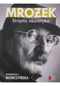 Mrożek. Striptiz neurotyka