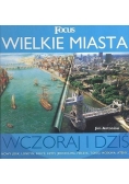 Wielkie miasta, wczoraj i dziś