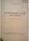 Jak prowadzić zastęp harcerski, 1946 r.