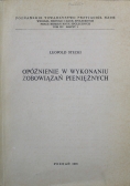 Opóźnienie w wykonaniu zobowiązań pieniężnych