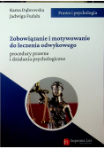 Zobowiązanie i motywowanie do leczenia odwykowego