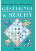 Podręcznik dla początkujących i zaawansowanych. Graj lepiej w szachy