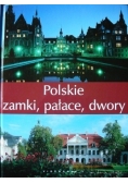 Polskie zamki pałace dwory