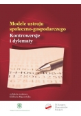 Modele ustroju społeczno-gospodarczego. Kontrowersje i dylematy
