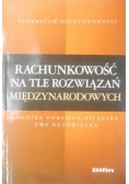 Rachunkowość na tle rozwiązań międzynarodowych