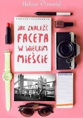 Jak znaleźć faceta w wielkim mieście