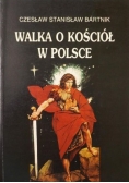 Walka o Kościoł w Polsce
