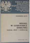 Weksel w gospodarce rynkowej (emisja, obrót i ewidencja)