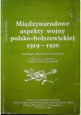 Międzynarodowe aspekty wojny polsko-bolszewickiej 1919-1920