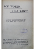 Pod wozem i na wozie 1911 r.