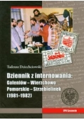 Tadeusz Dziechciowski Dziennik z internowania: Goleniów-Wierzchowo Pomorskie-Strzebielinek 1981 1982+ autograf