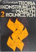 Teoria i konstrukcja maszyn rolniczych, tom II, cz. I