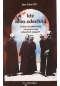 Idź albo zdechnij