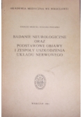 Badanie neurologiczne oraz podstawowe objawy i zespoły uszkodzenia układu nerwowego