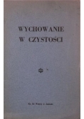 Wychowanie w czystości, 1941 r.