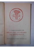 Msza po staremu się odprawia