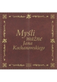Myśli ważne Jana Kochanowskiego