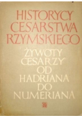 Historycy cesarstwa rzymskiego Żywoty cesarzy