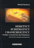 Heretycy, schizmatycy i manichejczycy