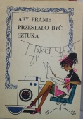 Aby pranie przestało być sztuką