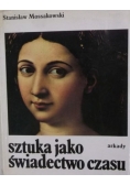 Sztuka jako świadectwo czasu