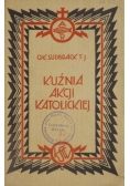 Kuźnia Akcji Katolickiej, 1931 r.