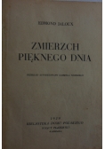 Zmierzch pięknego dnia, 1929 r.