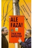 Ale faza Życie pod napięciem
