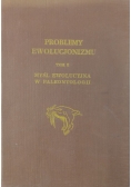 Problemy ewolucjonizmu Tom II Myśl ewolucyjna w Paleontologii