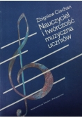 Nauczyciel i twórczość muzyczna uczniów