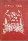 Księga wrześniowej chwały pułków śląskich, tom I