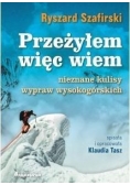 Przeżyłem więc wiem