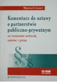 Komentarz do ustawy o partnerstwie publiczno-prywatnym ze wzorami uchwał, umów i pism