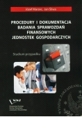 Procedury i dokumentacja badania sprawozdań finansowych jednostek gospodarczych