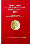 Wybór dokumentów do dziejów polskiego uchodźstwa niepodległościowego 1939-1991