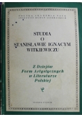 Studia o Stanisławie Ignacym Witkiewiczu