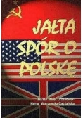 Jałta Spór o Polskę