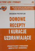 Domowe recepty i kuracje uzdrawiające
