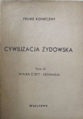 Cywilizacja żydowska tom III walka o byt- ekspansja