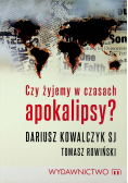 Czy żyjemy w czasach apokalipsy