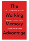The Working Memory Advantage: Train Your Brain to Function Stronger