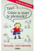 Tato Gdzie ja mam te plemniki